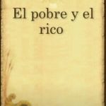 EL POBRE Y EL RICO (ESPAÑOL)