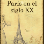 PARÍS EN EL SIGLO XX (ESPAÑOL)