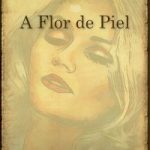 A FLOR DE PIEL (ESPAÑOL)