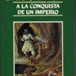 A LA CONQUISTA DE UN IMPERIO (ESPAÑOL)