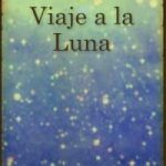 VIAJE A LA LUNA (ESPAÑOL)