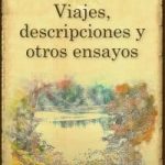 VIAJES, DESCRIPCIONES Y OTROS ENSAYOS (ESPAÑOL)