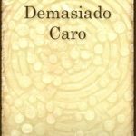 ¡DEMASIADO CARO! (ESPAÑOL)