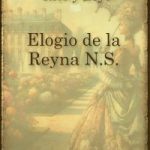 ELOGIO DE LA REYNA N.S. (ESPAÑOL)