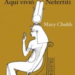 AQUÍ VIVIÓ NEFERTITI (ESPAÑOL)