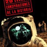 20 GRANDES CONSPIRACIONES DE LA HISTORIA (ESPAÑOL)