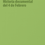 HISTORIA DOCUMENTAL DEL 4 DE FEBRERO (ESPAÑOL)