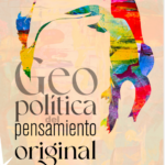 GEOPOLITICA DEL PENSAMIENTO ORIGINAL (ESPAÑOL)