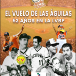 EL VUELO DE LAS ÁGUILAS 52 AÑOS EN LA LVBP (ESPAÑOL)